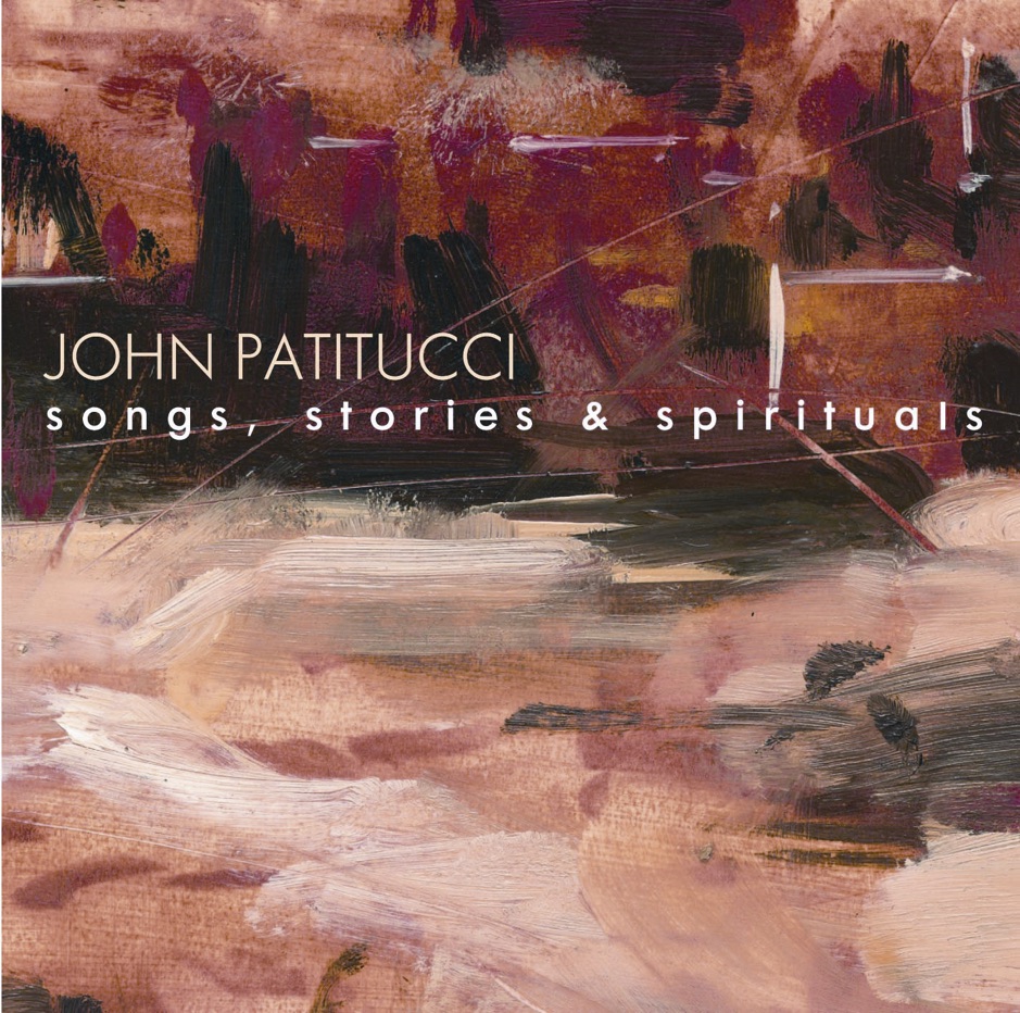 John Patitucci - Songs, Stories & Spirituals